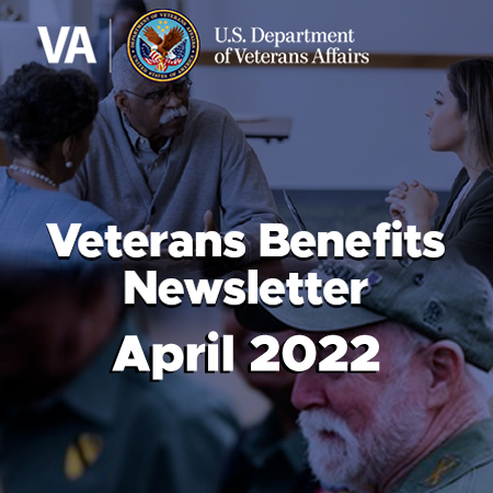 VA Benefits Newsletter – April 2022