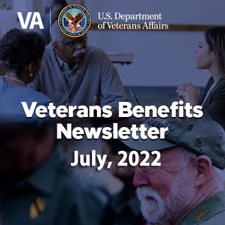 Veterans Benefits Newsletter | July 2022