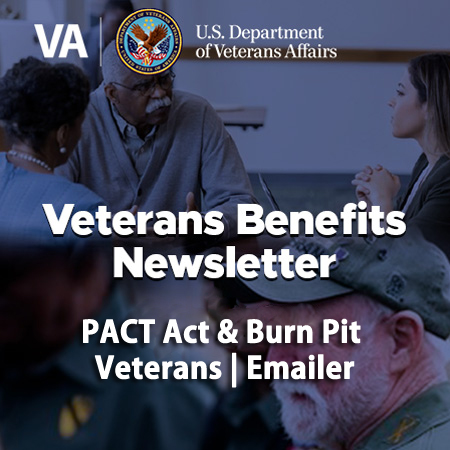 PACT Act & Burn Pit Veterans | Emailer