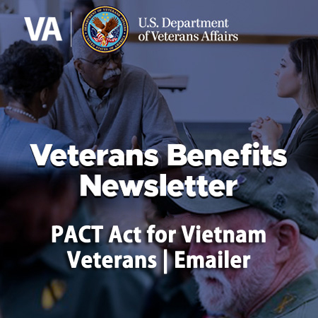 PACT Act for Vietnam Veterans | Emailer