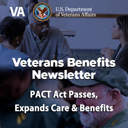 PACT Act Passes, Expands Care & Benefits