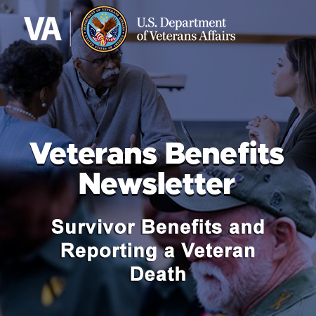 Survivor Benefits and Reporting a Veteran Death