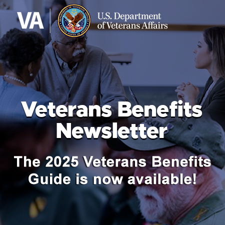 The 2025 Veterans Benefits Guide is now available!